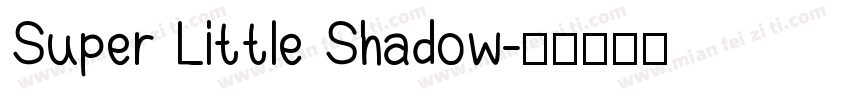 Super Little Shadow字体转换